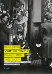 Scritti sul cinema. Pensieri, affetti, metamorfosi