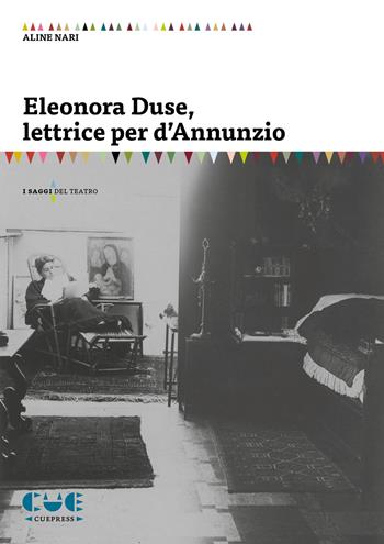 Eleonora Duse, lettrice per d'Annunzio - Aline Nari - Libro Cue Press 2025 | Libraccio.it