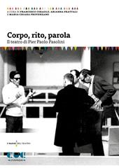 Corpo, rito, parola. Il teatro di Pier Paolo Pasolini