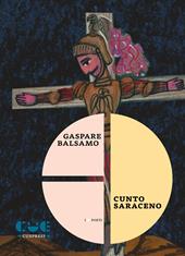 Cunto saraceno. Vita, miracoli e morte di Gesù Giufà Orlando