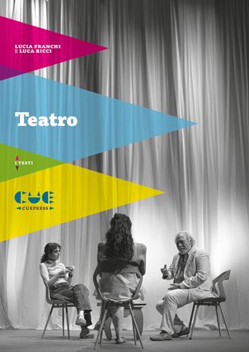 Teatro. La lotta al terrore-Piccola Patria-Le volpi-Bandiera - Lucia Franchi, Luca Ricci - Libro Cue Press 2026 | Libraccio.it