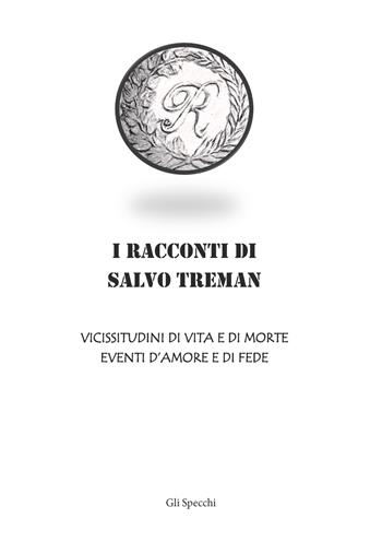 I racconti di Salvo Treman - Luca Romano - Libro Edizioni del Faro 2020, Gli specchi | Libraccio.it