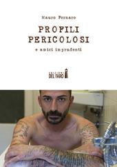 Profili pericolosi e amici imprudenti