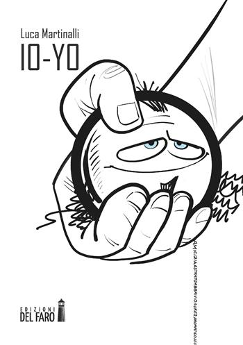 Io-yo - Luca Martinalli - Libro Edizioni del Faro 2021 | Libraccio.it