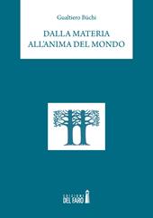 Dalla materia all'anima del mondo