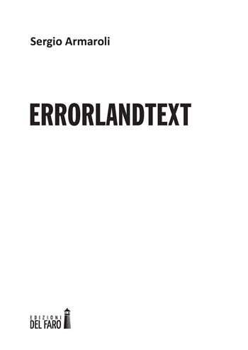 Errorlandtext - Sergio Armaroli - Libro Edizioni del Faro 2021 | Libraccio.it