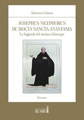 Josephus Nicephorus de Mocta Sancta Anastasia. La leggenda del monaco Giuseppe