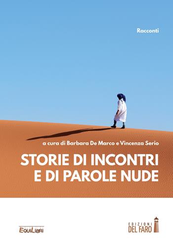 Storie di incontri e di parole nude  - Libro Edizioni del Faro 2022, EquiLibri | Libraccio.it