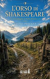 L'orso di Shakespeare. Un'indagine in Valle di Ledro