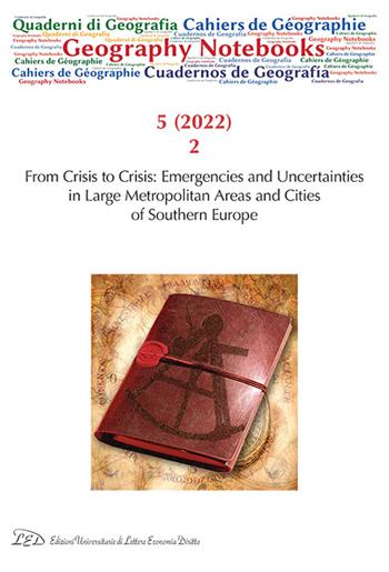 Geography notebooks. Ediz. italiana, inglese, francese (2022). Vol. 5\2: From crisis to crisis: emergencies and uncertainties in large metropolitan areas and cities of Southern Europe.  - Libro LED Edizioni Universitarie 2022 | Libraccio.it