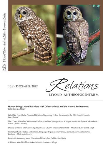 Relations. Beyond anthropocentrism (2022). Vol. 10/2: Human beings’ moral relations with other animals and the natural environment  - Libro LED Edizioni Universitarie 2023 | Libraccio.it