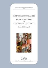 Scripta extravagantia. Studi in ricordo di Ferdinando Zuccotti
