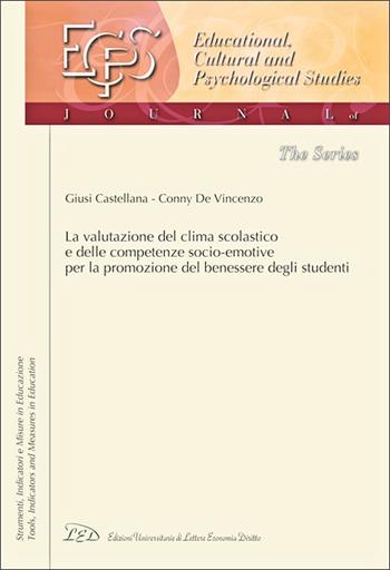 La valutazione del clima scolastico e delle competenze socio-emotive per la promozione del benessere degli studenti - Giusi Castellana, Conny De Vincenzo - Libro LED Edizioni Universitarie 2025 | Libraccio.it
