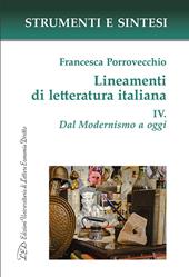 Lineamenti di letteratura italiana. Con QR Code per sitografia. Vol. 4: Dal Modernismo a oggi