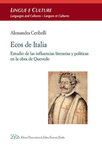 Ecos de Italia. Estudio de las influencias literarias y políticas en la obra de Quevedo - Alessandra Ceribelli - Libro LED Edizioni Universitarie 2025, Lingue e culture | Libraccio.it