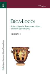 Erga-Logoi. Rivista di storia, letteratura, diritto e culture dell’antichità (2025). Vol. 13