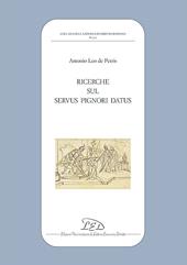Ricerche sul «servus pignori datus»
