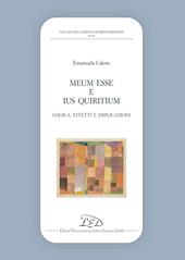 «Meum esse» e «ius Quiritium». Logica, effetti e implicazioni