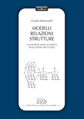 Modelli relazioni strutture. Una introduzione ai modelli di equazioni strutturali
