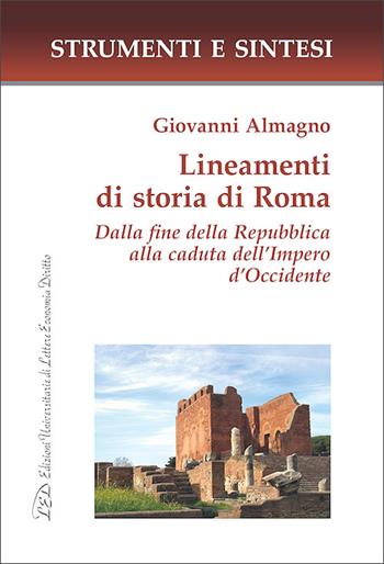 Lineamenti di storia di Roma. Dalla fine della Repubblica alla caduta dell’Impero d’Occidente - Giovanni Almagno - Libro LED Edizioni Universitarie 2026, Strumenti e sintesi | Libraccio.it
