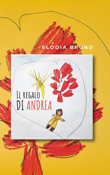 Il regalo di Andrea - Elodia Bruno - Libro Kimerik 2019 | Libraccio.it
