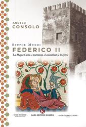 Stupor Mundi Federico II. La Magna Curia, i matrimoni, il concubinato e la hýbris