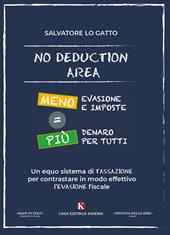 No deduction area. Meno evasione e imposte = più denaro per tutti