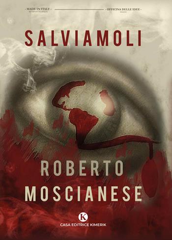 Salviamoli - Roberto Moscianese - Libro Kimerik 2020, Anthropos | Libraccio.it