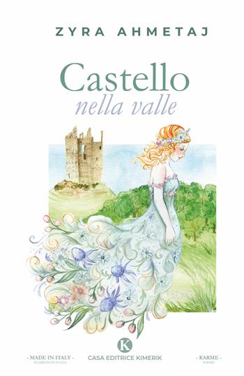 Castello nella valle - Zyra Ahmetaj - Libro Kimerik 2020, Karme | Libraccio.it