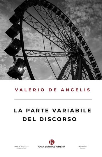 La parte variabile del discorso - Valerio De Angelis - Libro Kimerik 2020, Kimera | Libraccio.it