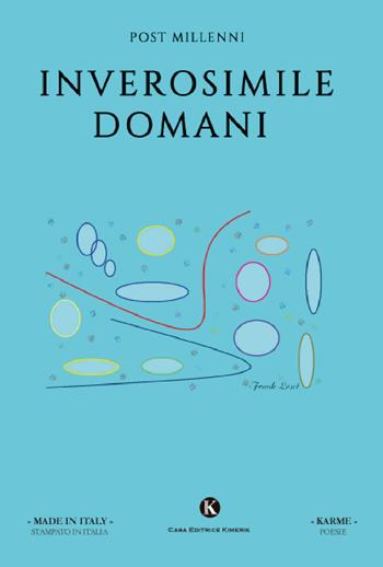 Inverosimile domani - Francesco Giuseppe Loseto - Libro Kimerik 2020, Karme | Libraccio.it