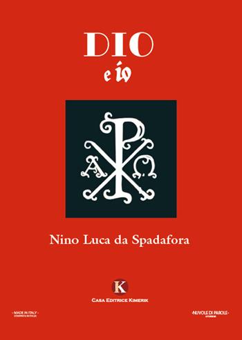 Dio e io - Luca Nino - Libro Kimerik 2021 | Libraccio.it