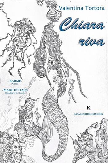 Chiara riva - Valentina Tortora - Libro Kimerik 2021, Karme | Libraccio.it