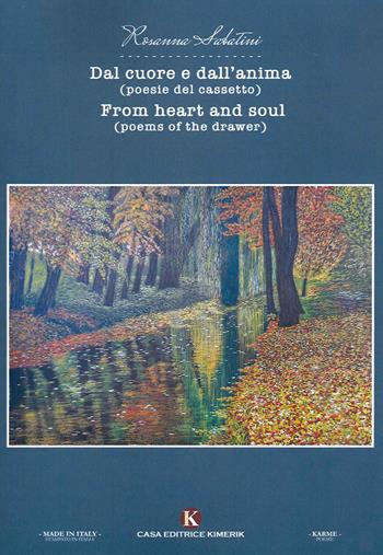 Dal cuore e dall'anima (poesie del cassetto)-From heart and soul (poems of the drawer) - Rosanna Sabatini - Libro Kimerik 2021, Karme | Libraccio.it