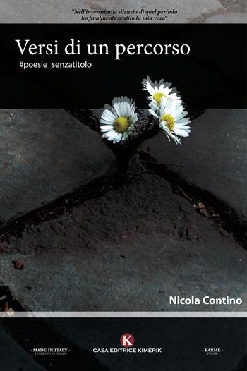 Versi di un percorso. #poesie_senzatitolo - Nicola Contino - Libro Kimerik 2021, Karme | Libraccio.it
