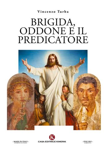 Brigida, Oddone e il predicatore - Vincenzo Turba - Libro Kimerik 2021, Percorsi | Libraccio.it