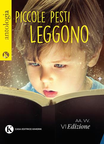 Piccole pesti leggono  - Libro Kimerik 2021, Kori | Libraccio.it