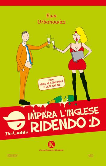 The Codds. Impara l'Inglese ridendo - Ewa Urbanowicz - Libro Kimerik 2022, Atena | Libraccio.it
