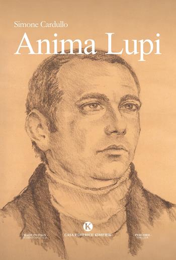 Anima Lupi - Simone Cardullo - Libro Kimerik 2022, Percorsi | Libraccio.it