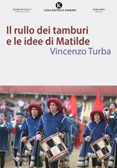 Il rullo dei tamburi e le idee di Matilde