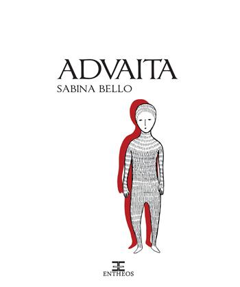 Advaita - Sabina Bello - Libro Entheos Edizioni 2019 | Libraccio.it