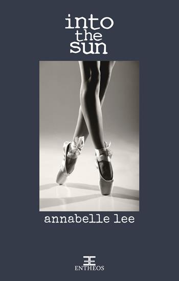 Into the sun - Annabelle Lee - Libro Entheos Edizioni 2019 | Libraccio.it