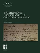 Il carteggio tra Luigi Schiaparelli e Carlo Cipolla (1894-1916)