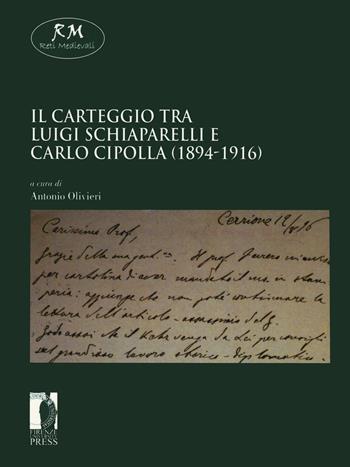 Il carteggio tra Luigi Schiaparelli e Carlo Cipolla (1894-1916)  - Libro Firenze University Press 2020, Reti medievali. E-book. Monografie | Libraccio.it