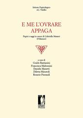 E me l'ovrare appaga. Papiri e saggi in onore di Gabriella Messeri (P. Messeri)