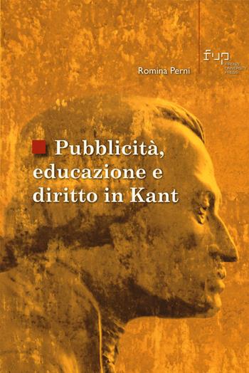 Pubblicità, educazione e diritto in Kant - Romina Perni - Libro Firenze University Press 2023, Studi e saggi | Libraccio.it