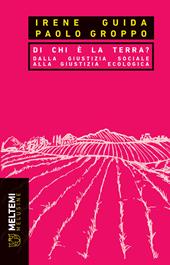 Di chi è la terra? Dalla giustizia sociale alla giustizia ecologica