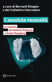 L' assoluta necessità. In risposta ad António Guterres e Greta Thunberg