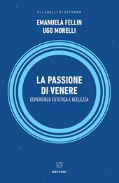 La passione di Venere. Esperienza estetica e bellezza