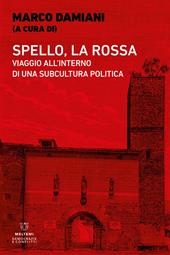 Spello, la Rossa. Viaggio all'interno di una subcultura politica